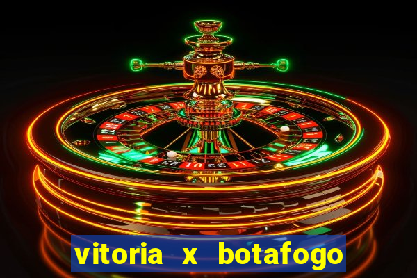 vitoria x botafogo sp futemax